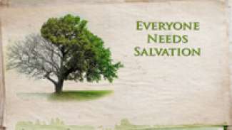 Everyone Needs Salvation