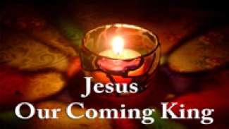 Jesus Our Coming King