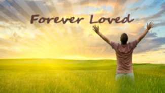 Forever Loved (Romans 8:28-29)