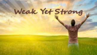 Weak Yet Strong (2 Corinthians 12:1-10)