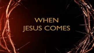 When Jesus Comes (Luke 19:29-48)