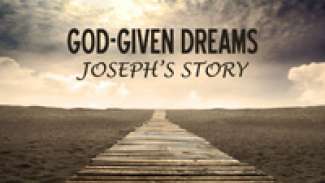 God-Given Dreams (Genesis 37:5-11)