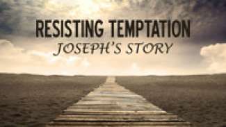 Resisting Temptation (Genesis 39:6-20)