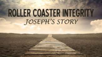 Roller Coaster Integrity (Genesis 39:1-6)