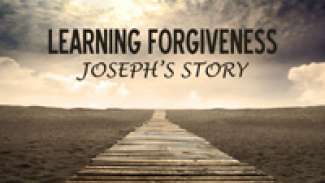 Learning Forgiveness (Genesis 45:1-15)