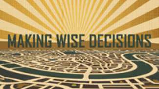 Making Wise Decisions (Proverbs 3:1-12)