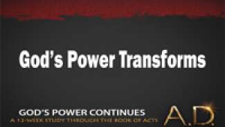 God's Power Transforms (Acts 9:1-22)