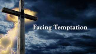  Facing Temptation (Matthew 4:1-11)