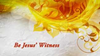 Be Jesus' Witness