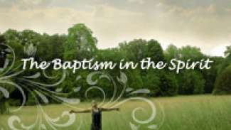 The Baptism in the Spirit