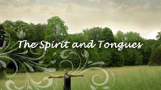 The Spirit and Tongues