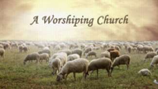 A Worshiping Church