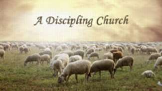 A Discipling Church