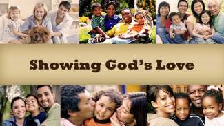 Showing God's Love (1 Corinthians 13)