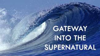 Gateway into the Supernatural