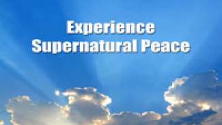 Experience Supernatural Peace