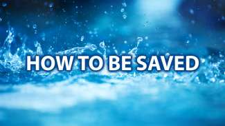 How To Be Saved
