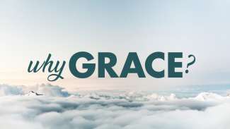 Why Grace?