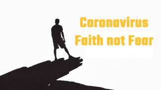 Coronavirus - Faith not Fear (Psalm 91)