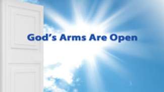 God's Arms Are Open