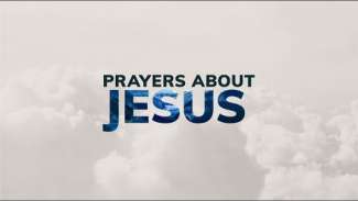 Prayers about Jesus (Psalm 2)