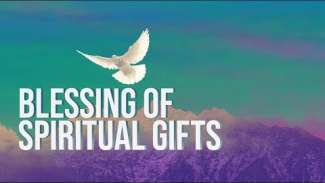 Blessing of Spiritual Gifts (1 Corinthians 14)