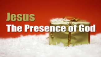 Jesus: The Presence of God