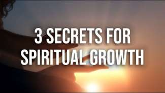 3 Secrets for Spiritual Growth | Luke 11