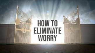 How to Eliminate Worry | Luke 12