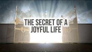 The Secret to a Joyful Life | Luke 15