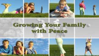 Growing Your Family with Peace