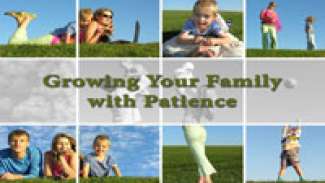Growing Your Family with Patience