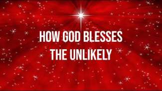 How God Blesses the Unlikely | Luke 1