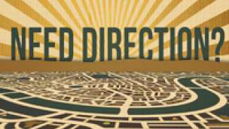 Need Direction?